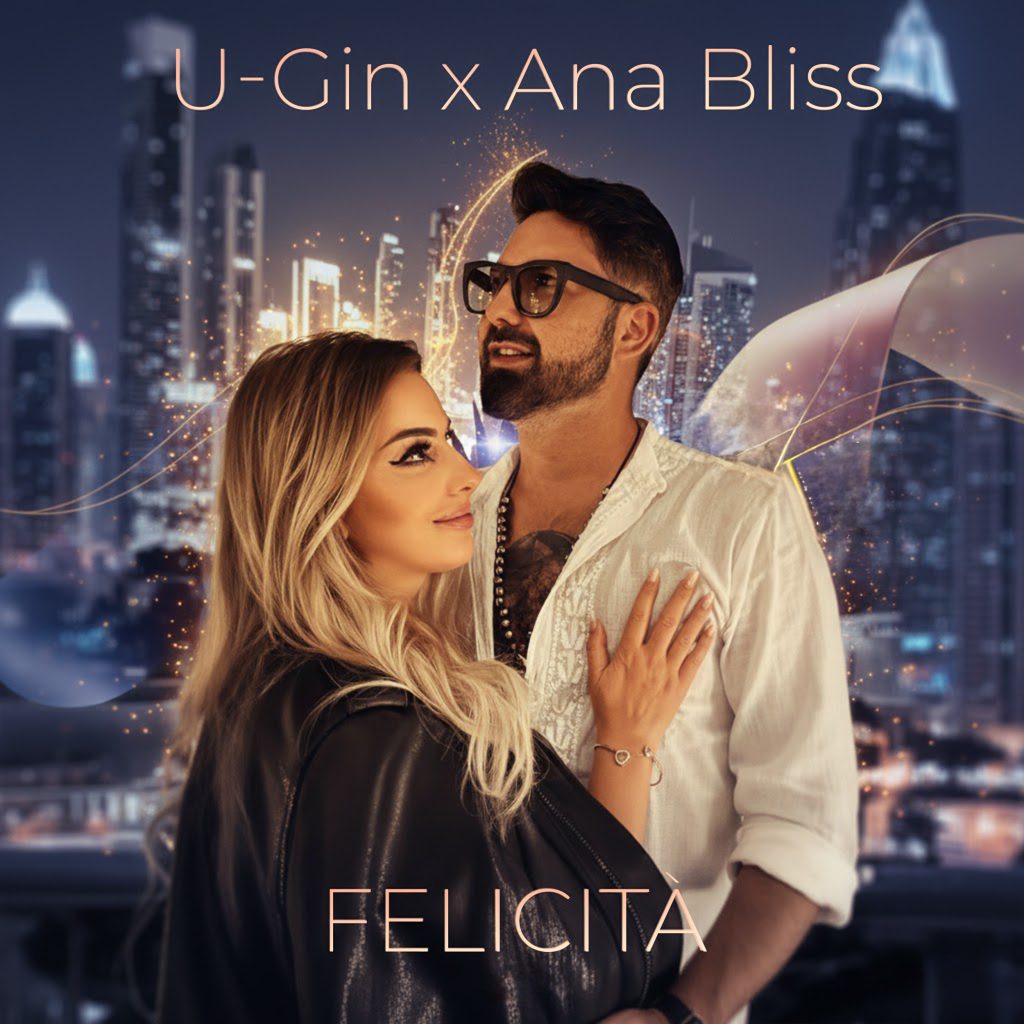 &ldquo;Felicita&rdquo; &ndash; bucurie reimaginat&#259; de U-Gin &#537;i Ana Bliss
